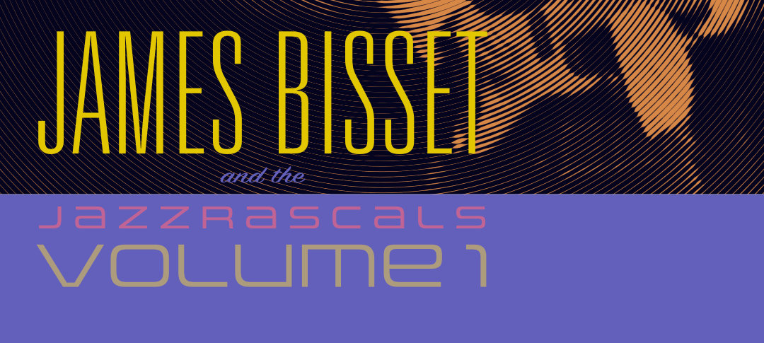 album cover reading James Bisset & The Jazzrascals Volume1