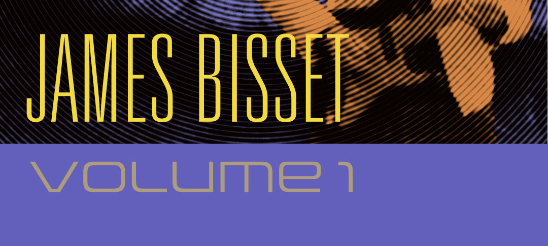 album cover reading James Bisset James Bisset Volume1