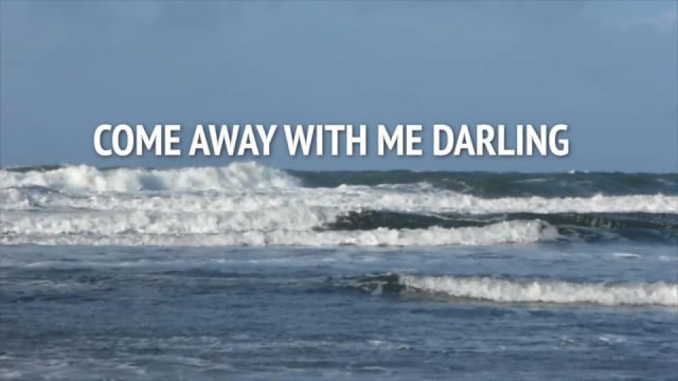 Come Away With Me Darling